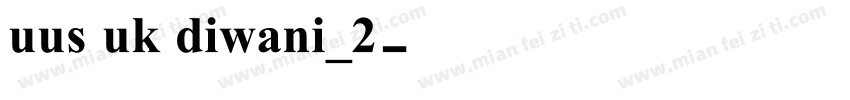 uus uk diwani_2字体转换